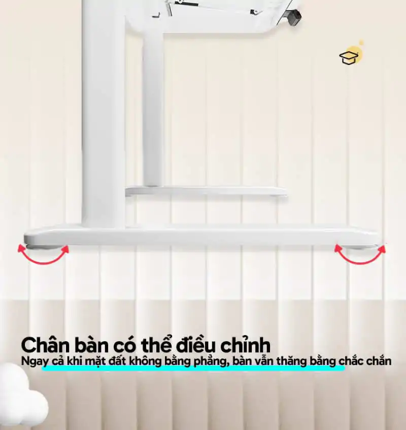 Chân bàn có thể điều chỉnh giúp tạo sự chắc chắn